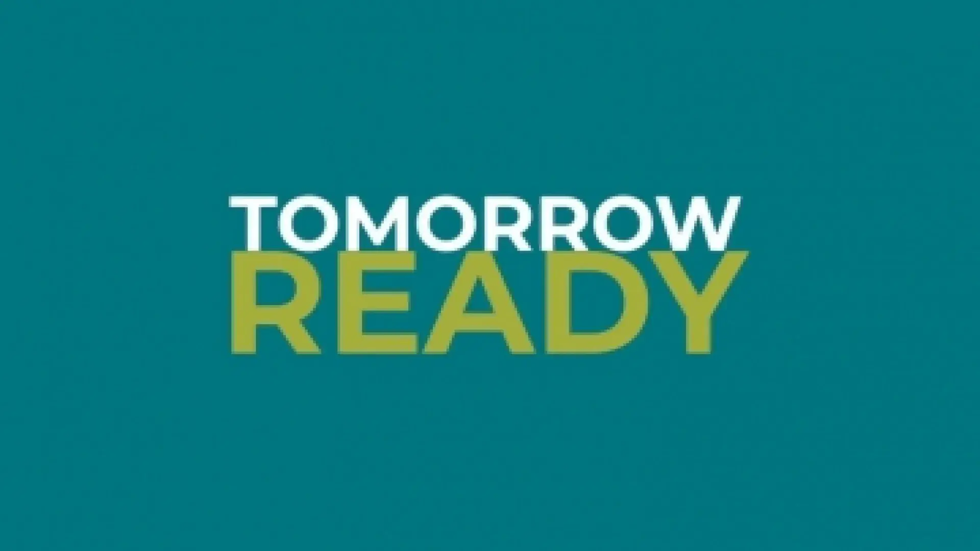 Tomorrow Ready