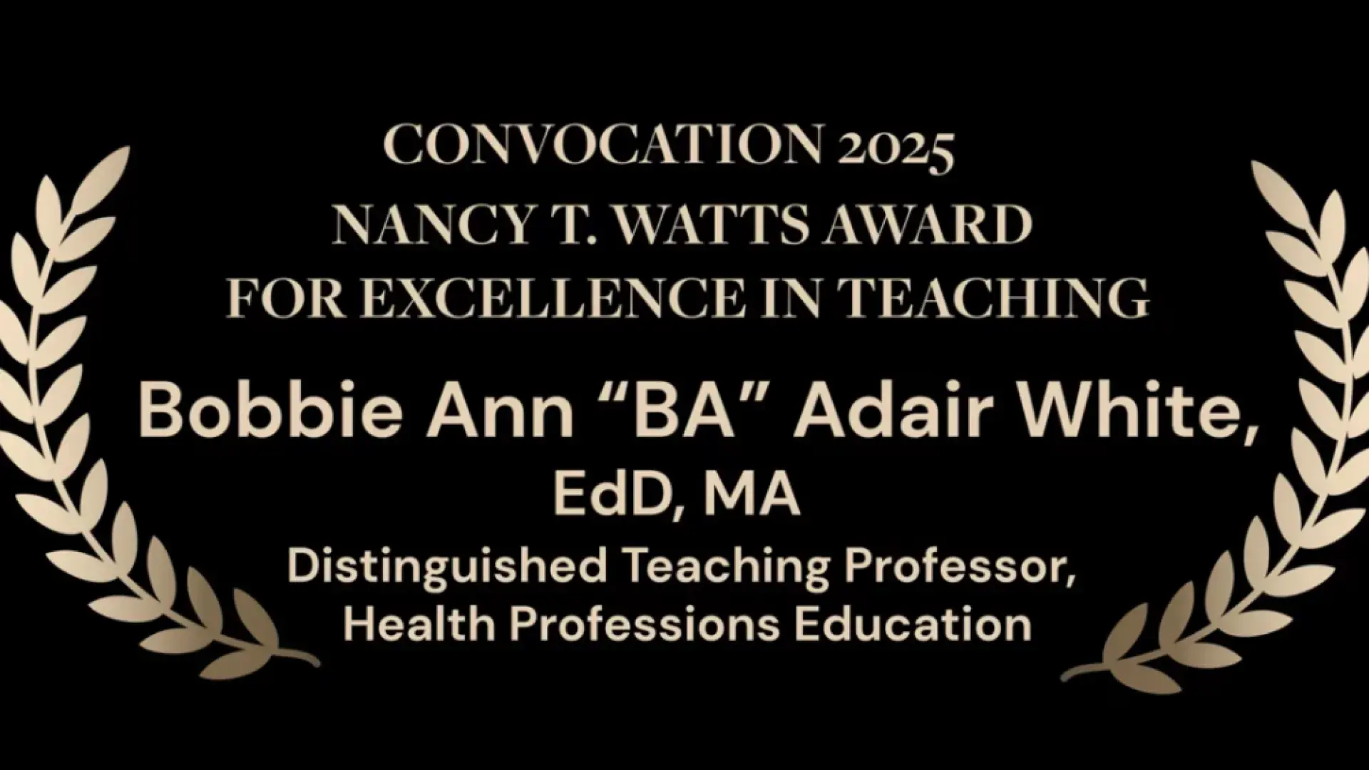 2025 Nancy T Watts Award for Excellence in Teaching BA White